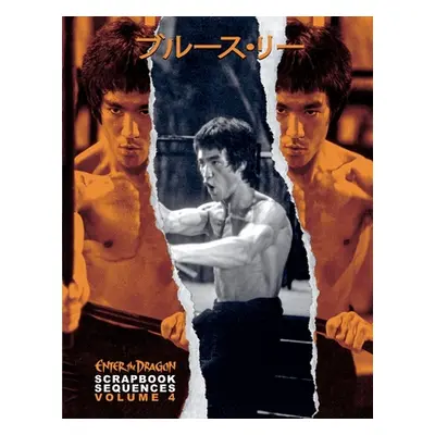 "Bruce Lee ETD Scrapbook sequences Vol 4" - "" ("Baker Ricky")