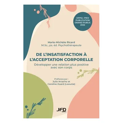 "De l'insatisfaction l'acceptation corporelle: Dvelopper une relation plus positive avec son co