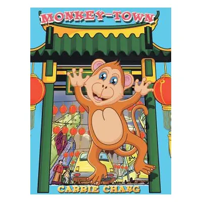 "Monkey-Town" - "" ("Chang Carrie")