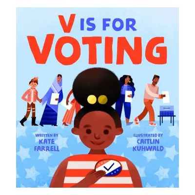 "V Is for Voting" - "" ("Farrell Kate")