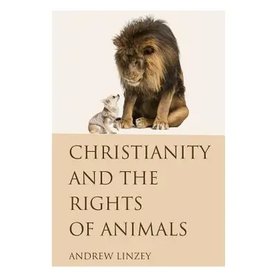 "Christianity and the Rights of Animals" - "" ("Linzey Andrew")