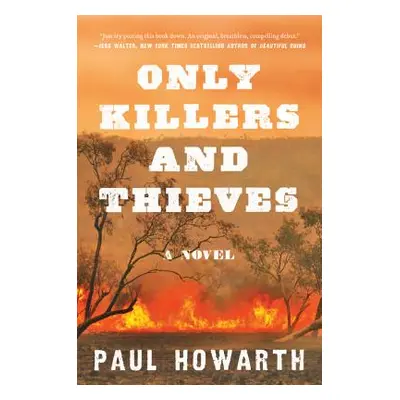 "Only Killers and Thieves" - "" ("Howarth Paul")