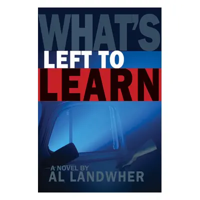 "What's Left to Learn" - "" ("Landwehr Al")