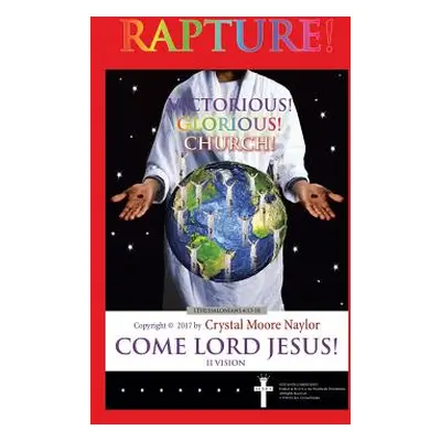 "Rapture! Victorious! Glorious! Church!" - "" ("Moore Naylor Crystal")