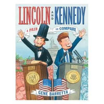 "Lincoln and Kennedy: A Pair to Compare" - "" ("Barretta Gene")