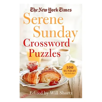 "The New York Times Serene Sunday Crossword Puzzles: 100 Sunday Puzzles" - "" ("New York Times")