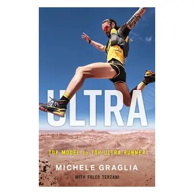 "Ultra: Top Model to Top Ultra Runner" - "" ("Graglia Michele")