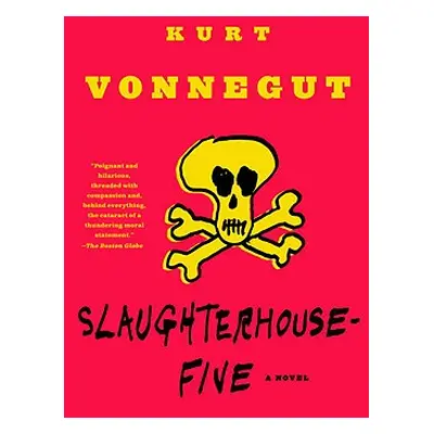 "Slaughterhouse-Five: Or the Children's Crusade, a Duty-Dance with Death" - "" ("Vonnegut Kurt")