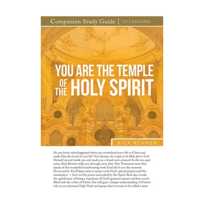 "You Are a Temple of the Holy Spirit Study Guide" - "" ("Renner Rick")