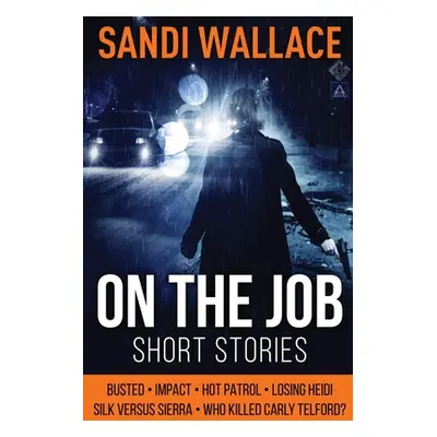 "On The Job: Large Print Edition" - "" ("Wallace Sandi")