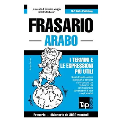 "Frasario Italiano-Arabo e vocabolario tematico da 3000 vocaboli" - "" ("Taranov Andrey")