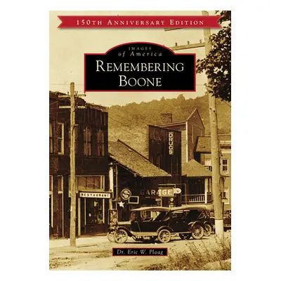 "Remembering Boone" - "" ("Plaag Eric W.")