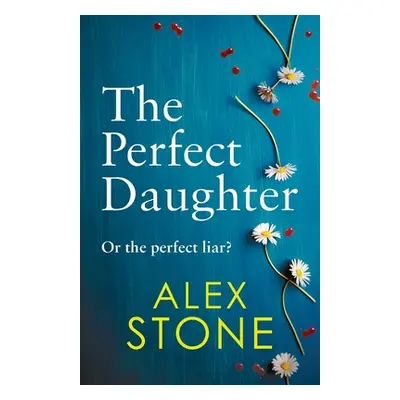 "The Perfect Daughter" - "" ("Stone Alex")