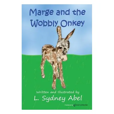 "Marge and the Wobbly Onkey" - "" ("Abel L. Sydney")