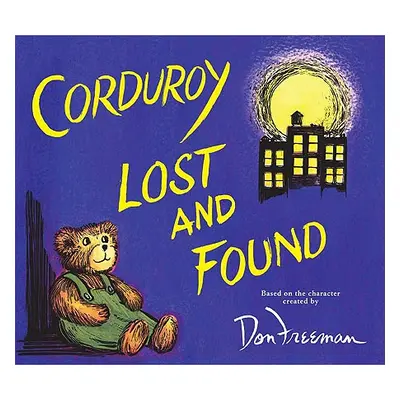 Corduroy Lost and Found (Freeman Don)