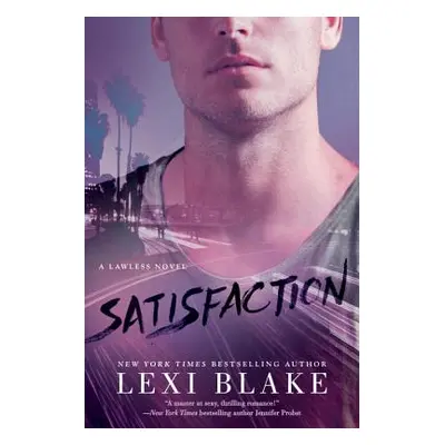 "Satisfaction" - "" ("Blake Lexi")