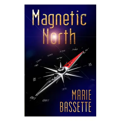 "Magnetic North" - "" ("Bassette Marie")