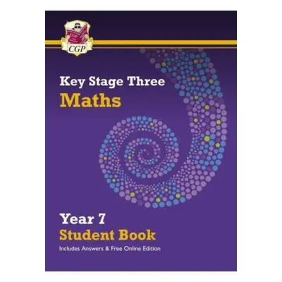 "KS3 Maths Year 7 Student Book - with answers & Online Edition" - "" ("CGP Books")