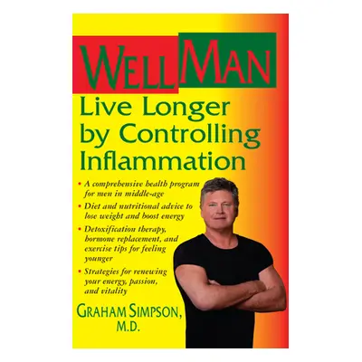 "WellMan: Live Longer by Controlling Inflammation" - "" ("Simpson Graham")