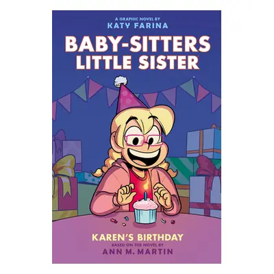 "Karen's Birthday: A Graphic Novel (Baby-Sitters Little Sister #6)" - "" ("Martin Ann M.")