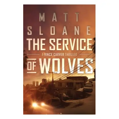 "The Service of Wolves" - "" ("Sloane Matt")