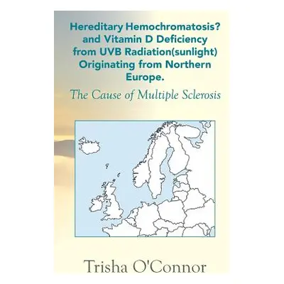 "Hereditary Hemochromatosis? and Vitamin D Deficiency from Uvb Radiation