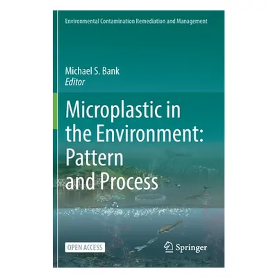 "Microplastic in the Environment: Pattern and Process" - "" ("Bank Michael S.")