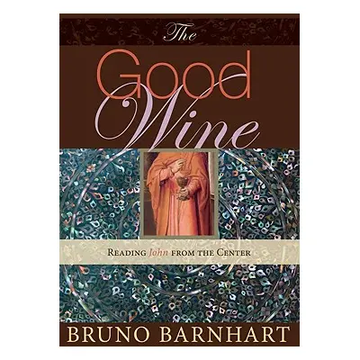 "The Good Wine" - "" ("Barnhart Bruno")