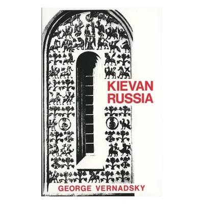 "Kievan Russia" - "" ("Vernadsky George")