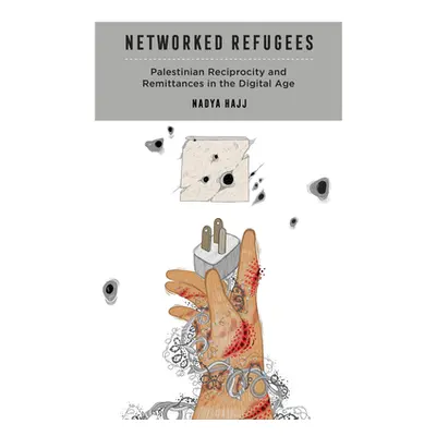 "Networked Refugees, 2: Palestinian Reciprocity and Remittances in the Digital Age" - "" ("Hajj 