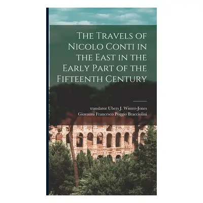 "The Travels of Nicolo Conti in the East in the Early Part of the Fifteenth Century" - "" ("Wint