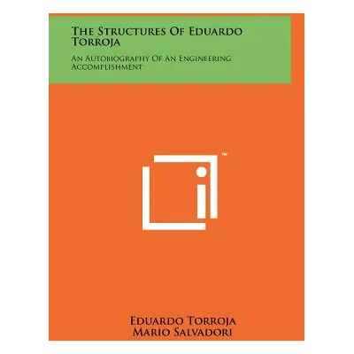 "The Structures Of Eduardo Torroja: An Autobiography Of An Engineering Accomplishment" - "" ("To