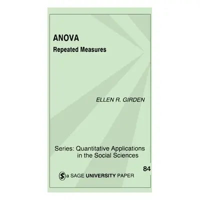 "Anova: Repeated Measures" - "" ("Girden Ellen Robinson")