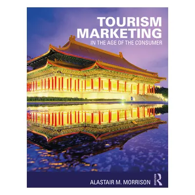 "Tourism Marketing: In the Age of the Consumer" - "" ("Morrison Alastair M.")