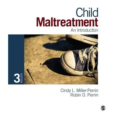 "Child Maltreatment: An Introduction" - "" ("Miller-Perrin Cindy L.")