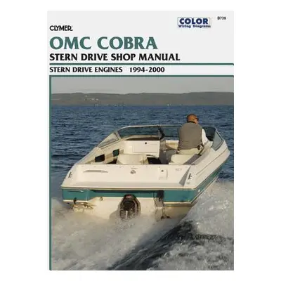 "OMC Cobra Sx Stern Drive Engines" - "" ("Clymer Publications")