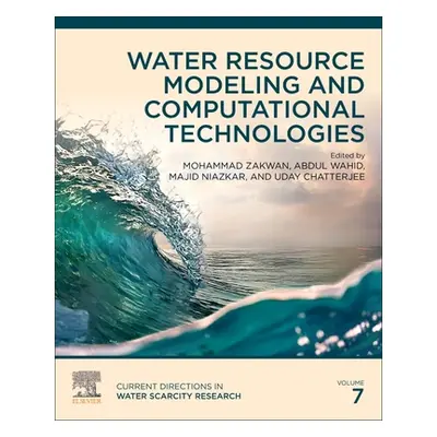 "Water Resource Modeling and Computational Technologies: Volume 7" - "" ("Zakwan Mohammad")