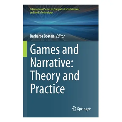 "Games and Narrative: Theory and Practice" - "" ("Bostan Barbaros")