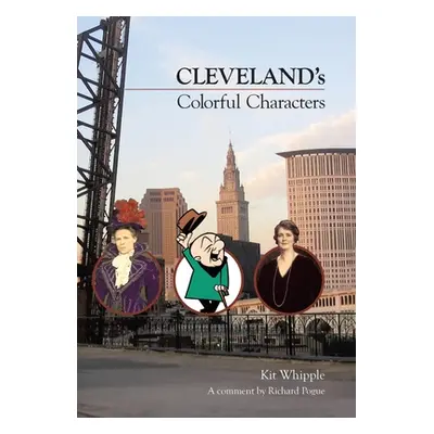 "Cleveland's Colorful Characters" - "" ("Whipple Kit")