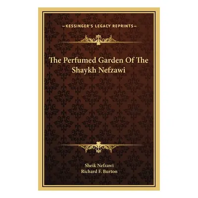 "The Perfumed Garden Of The Shaykh Nefzawi" - "" ("Nefzawi Sheik")