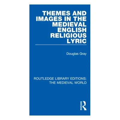 "Themes and Images in the Medieval English Religious Lyric" - "" ("Gray Douglas")