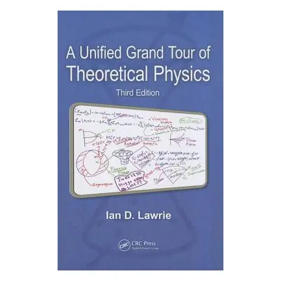 "A Unified Grand Tour of Theoretical Physics" - "" ("Lawrie Ian D.")