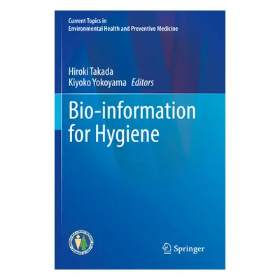 "Bio-Information for Hygiene" - "" ("Takada Hiroki")