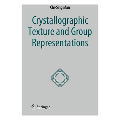 "Crystallographic Texture and Group Representations" - "" ("Man Chi-Sing")