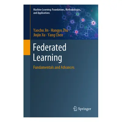 "Federated Learning: Fundamentals and Advances" - "" ("Jin Yaochu")