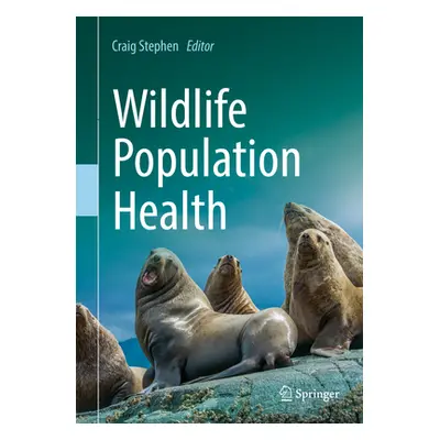 "Wildlife Population Health" - "" ("Stephen Craig")