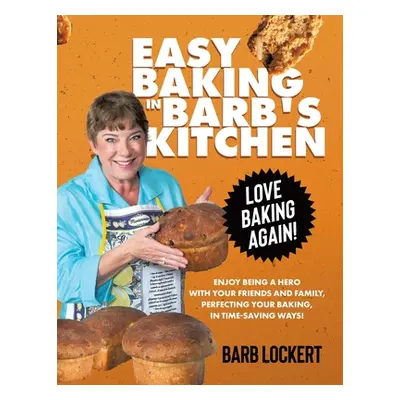 "Easy Baking in Barb's Kitchen" - "" ("Lockert Barb")