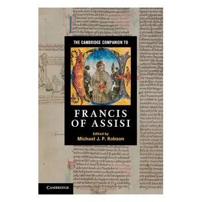 "The Cambridge Companion to Francis of Assisi" - "" ("Robson Michael J. P.")