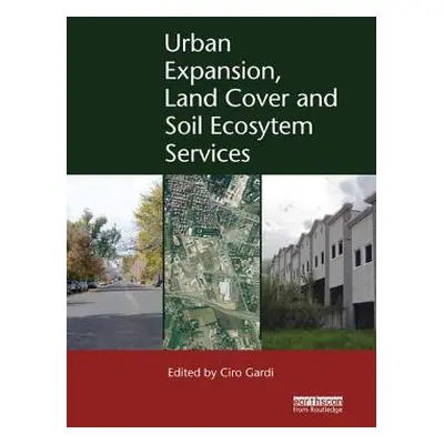 "Urban Expansion, Land Cover and Soil Ecosystem Services" - "" ("Gardi Ciro")