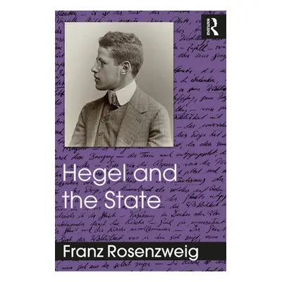 "Hegel and the State" - "" ("Rosenzweig Franz")